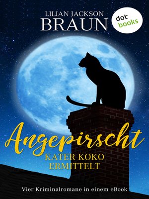 cover image of Angepirscht--Kater Koko ermittelt